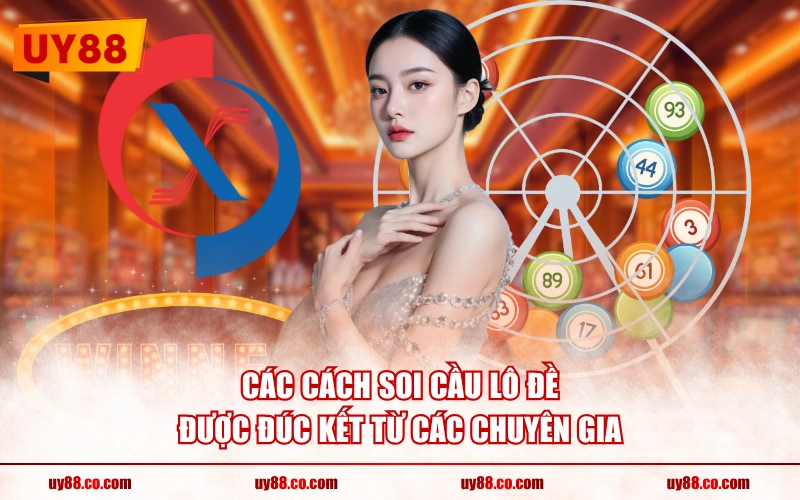 Các cách soi cầu lô đề được đúc kết từ các chuyên gia