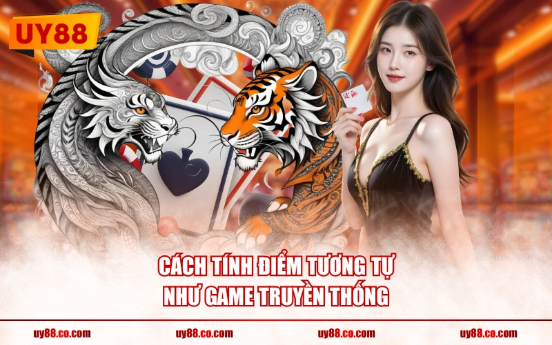 Cách tính điểm tương tự như game truyền thống