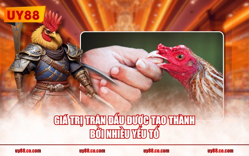 Giá trị trận đấu được tạo thành bởi nhiều yếu tố