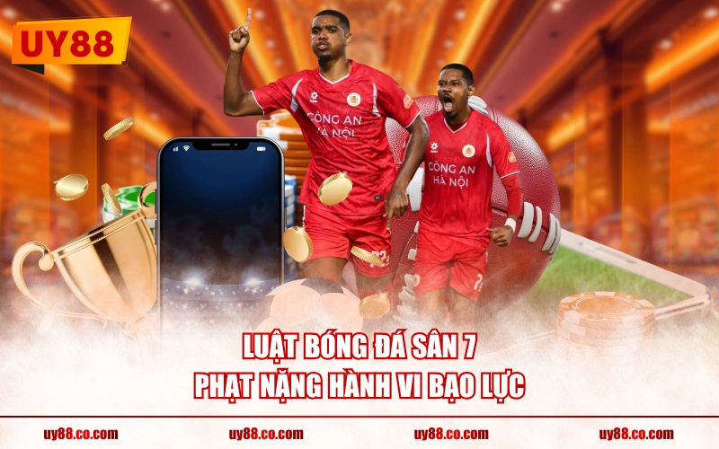 Luật bóng đá sân 7 phạt nặng hành vi bạo lực