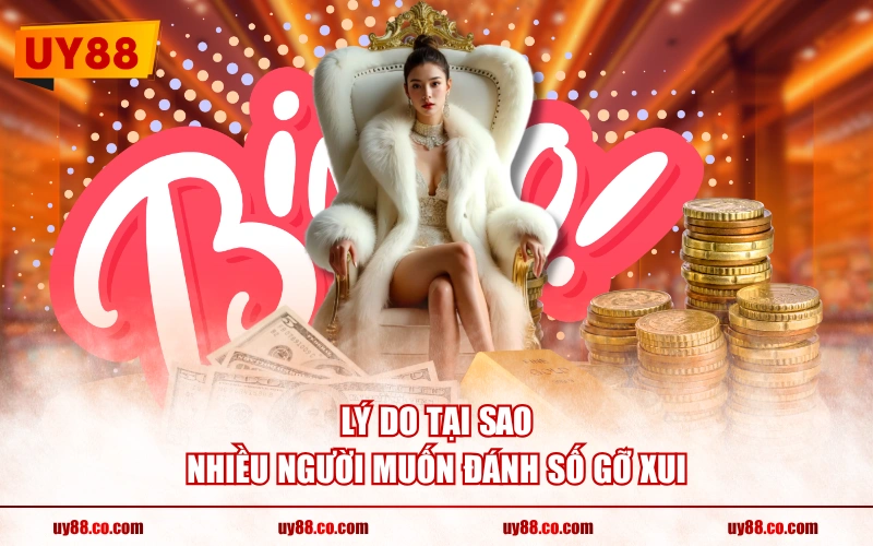 Lý do tại sao nhiều người muốn đánh số gỡ xui
