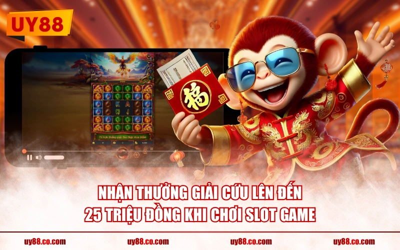 Nhận thưởng giải cứu lên đến 25 triệu đồng khi chơi slot game