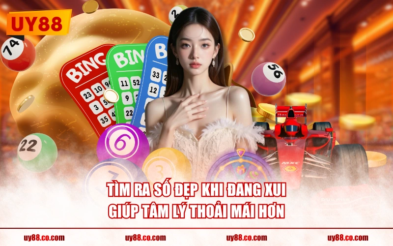 Tìm ra số đẹp khi đang xui giúp tâm lý thoải mái hơn