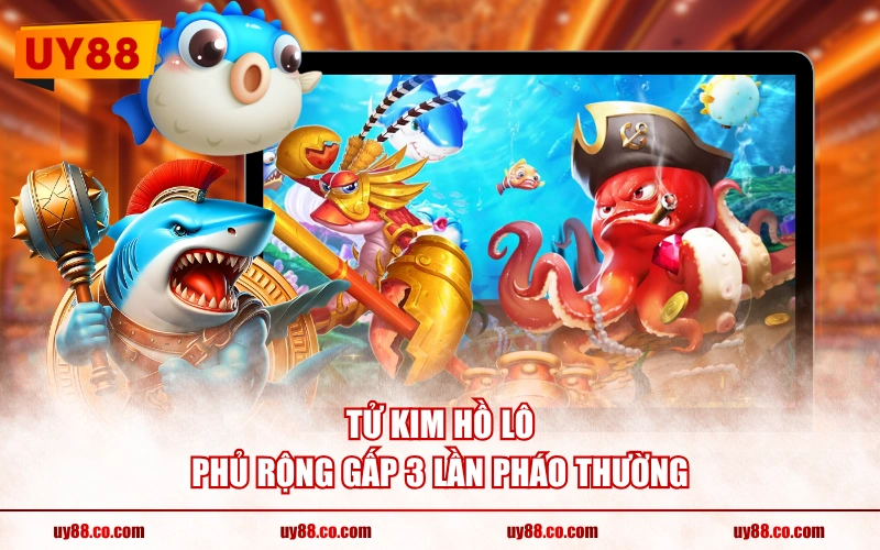 Tử Kim Hồ Lô phủ rộng gấp 3 lần pháo thường
